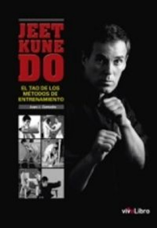 Книга Jeet kune do : el tao de los métodos de entrenamiento Zamudio Cabeza