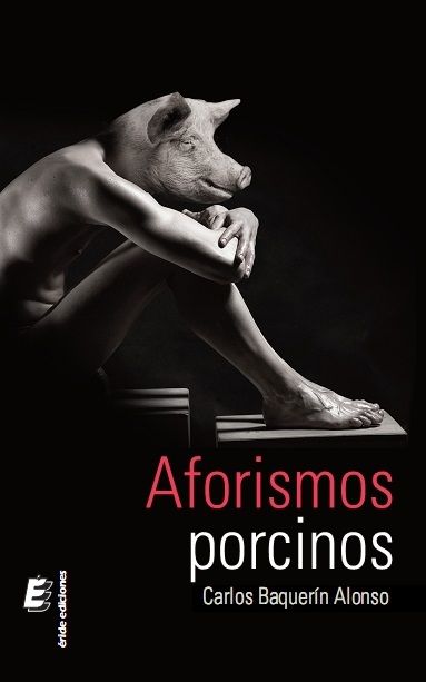 Βιβλίο Aforismos porcinos Carlos A. Baquerín Alonso