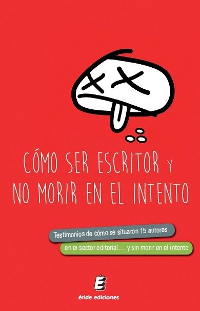 Βιβλίο Cómo ser escritor... y no morir en el intento PEREZ AYRAULT