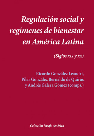 Buch Regulación social y regímenes de bienestar en América Latina RICARDO GONZALEZ LEANDRI