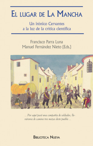 Kniha El lugar de la Mancha : un irónico Cervantes a la luz de la crítica científica 