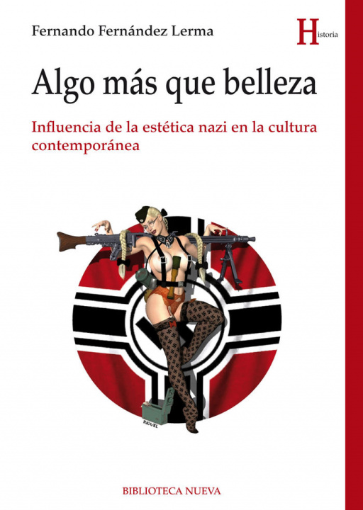 Kniha Algo más que belleza. Influencia de la estética nazi en la cultura contemporánea 