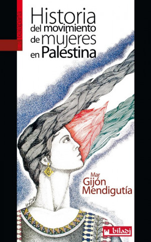 Buch HISTORIA DEL MOVIMIENTO DE MUJERES EN PALESTINA MAR GIJON MENDIGUTIA