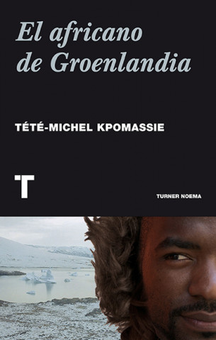 Carte Un africano en Groenlandia TETE-MICHEL KPOMASSIE