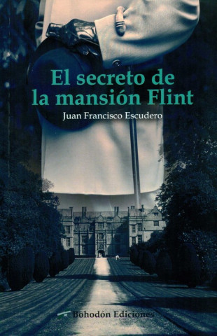 Книга El secreto de la mansión Flint JUAN FRANCISCO ESCUDERO