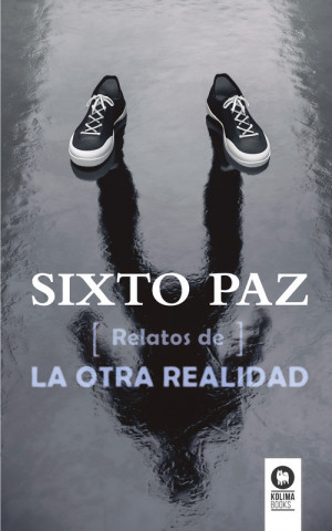 Книга Relatos de la otra realidad SIXTO PAZ
