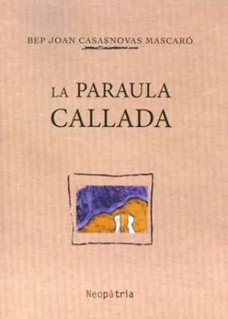 Knjiga La paraula callada Josep Joan Casasnovas Mascaró