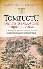 Carte Tombuctú: andalusíes en la ciudad perdida del Sáhara 