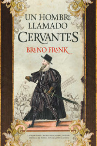 Könyv Un hombre llamado Cervantes 