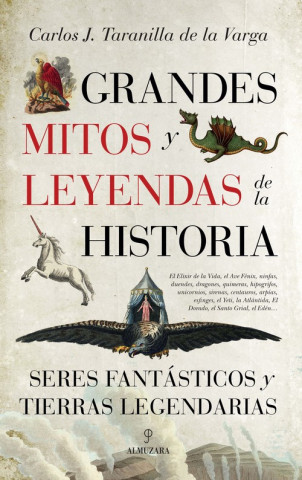 Könyv Grandes mitos y leyendas de la Historia CARLOS TARANILLA DE LA VARGA