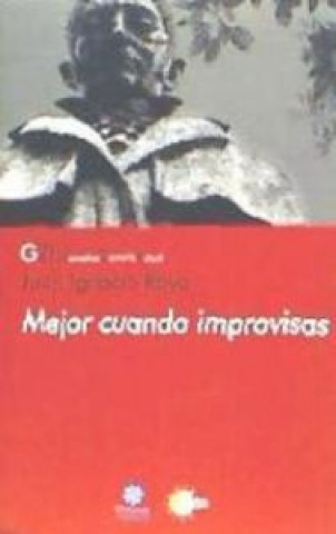 Libro Mejor cuando improvisas 