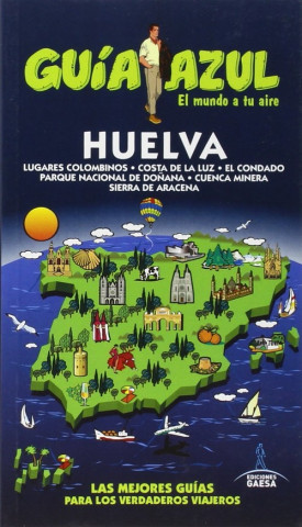 Knjiga Huelva : Huelva guía azul 