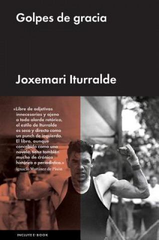 Libro GOLPES DE GRACIA JOXEMARI ITURRALDE