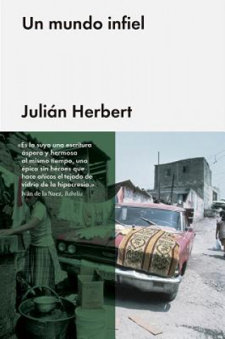 Βιβλίο UN MUNDO INFIEL Julian Herbert