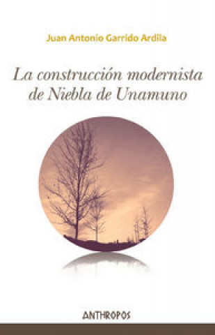 Kniha La construcción modernista de "Niebla" de Unamuno 