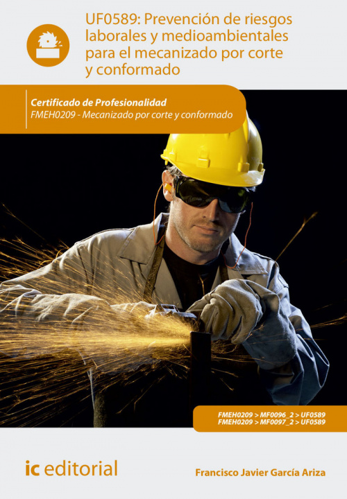Kniha Prevención de riesgos laborales y medioambientales para el mecanizado por corte y conformado. fmeh0209 - mecanizado por corte y conformado 