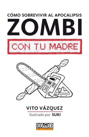 Knjiga Como sobrevivir al apocalipsis zombi con tu madre VITO VAZQUEZ