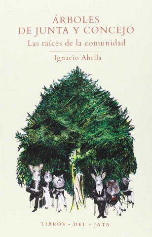 Kniha Árboles de Junta y Concejo: las raíces de la comunidad IGNACIO ABELLA MINA