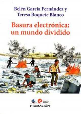 Könyv BASURA ELECTRONICA UN MUNDO DIVIDIDO 