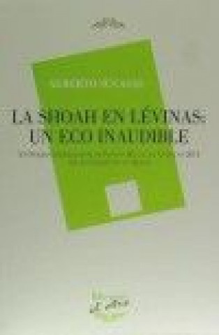 Kniha La shoah en Lévinas : un eco inaudible 