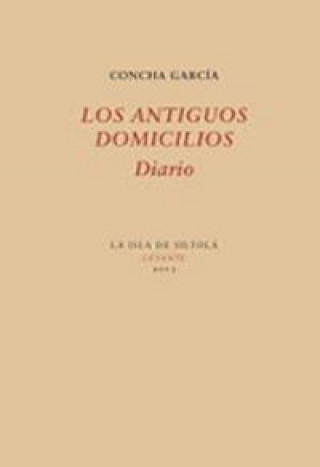 Könyv Los antiguos domicilios : diario 