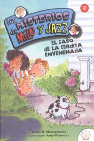 Kniha MISTERIO MILO Y JAZZ 2 EL CASO DE LA CERDITA ENVENENADA LEWIS B. MONTGOMERY