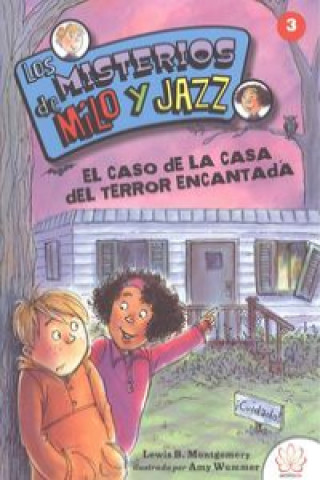 Knjiga MISTERIO MILO Y JAZZ 3 CASO DE LA CASA DEL TERROR ENCANTADA LEWIS B. MONTGOMERY