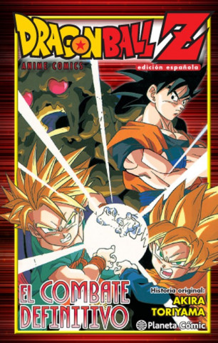 Kniha Dragon Ball Z El combate definitivo Akira Toriyama