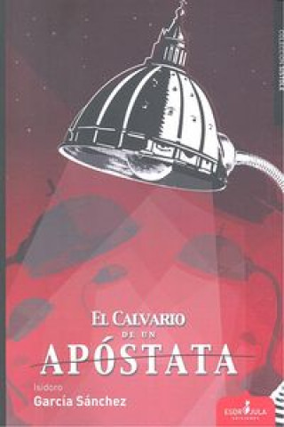 Kniha El calvario de un apóstata 