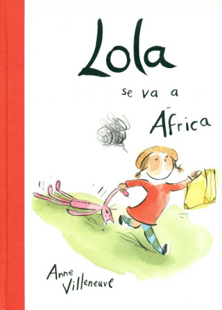Kniha Lola se va a África ANNE VILLENEUVE