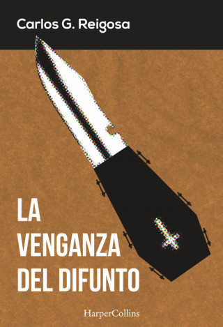 Libro LA VENGANZA DEL DIFUNTO CARLOS G. REIGOSA