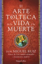 Könyv El arte tolteca de la vida y la muerte Don Miguel Ruiz