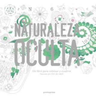 Kniha Naturaleza oculta: un libro para colorear y evadirse 