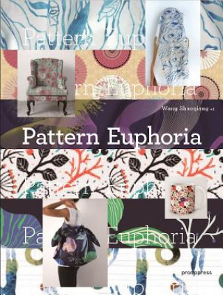 Könyv Pattern Euphoria Wang Shaoqiang