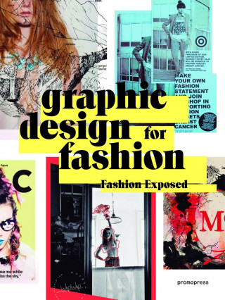 Kniha Graphic Design for Fashion - Fashion Exposed Wang Shaoqiang