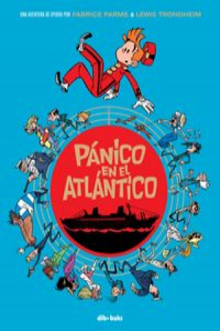 Könyv Pánico en el Atlántico: Una aventura de Spirou por Parme y Trondheim 