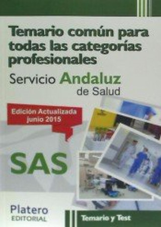 Kniha Temario común para todas las categorías profesionales del Servicio Andaluz de Salud (SAS). Temario y test 