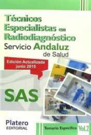 Knjiga Técnicos Especialistas en Radiodiagnóstico del Servicio Andaluz de Salud (SAS). Temario específico, volumen II 