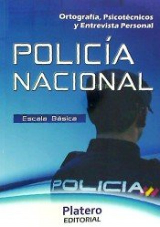 Kniha Cuerpo Nacional de Policía. Escala Básica. Ortografía, psicotécnicos y entrevista personal 
