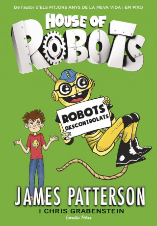 Kniha House of Robots 2. Robots descontrolats James Patterson