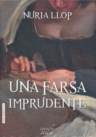 Buch Una Farsa Imprudente Nuria Llop