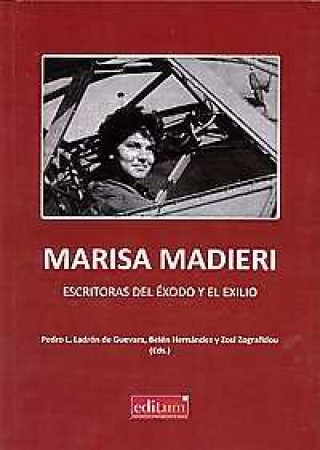 Carte Marisa Madieri: Escritoras del éxodo y el exilio 