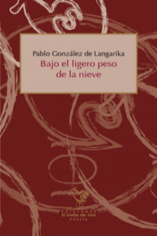 Libro BAJO EL LIGERO PESO DE LA NIEVE 