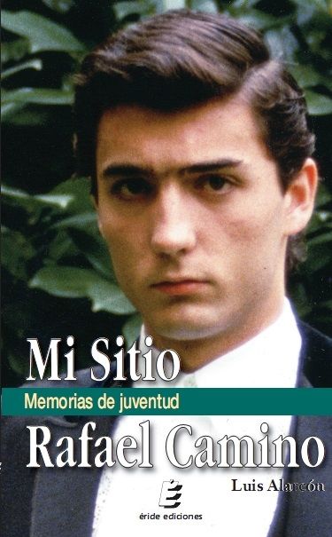 Carte Mi sitio. Memorias de juventud. Rafael Camino 