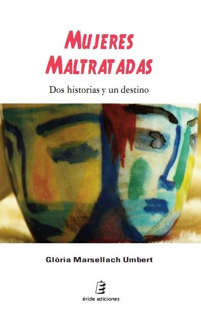 Książka Mujeres maltratadas : dos historias y un destino 