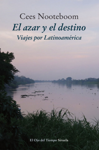 Buch El azar y el destino: viajes por Latinoamérica CEES NOOTEBOOM