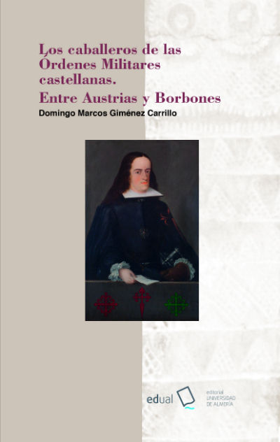 Carte Los caballeros de las órdenes militares castellanas. Entre Austrias y Borbones 