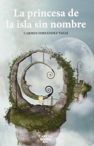 Βιβλίο La princesa de la isla sin nombre CARMEN FERNANDEZ VALLS