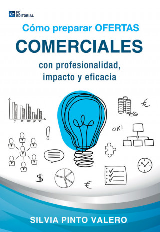 Libro CÓMO PREPARAR OFERTAS COMERCIALES CON PROFESIONALIDAD, IMPACTO Y EFICACIA 