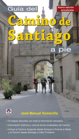 Carte Guía del Camino de Santiago a pie José Manuel Somavilla Fernández